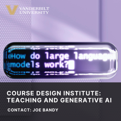 Course Design Institute: Teaching and Generative AI