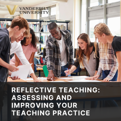 Reflective Teaching: Assessing and Improving Your Teaching Practice